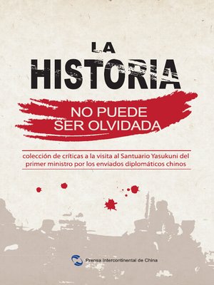 cover image of La Historia Jamás Será Olvidada: los Diplomáticos Chinos Muestran su Rechazo al Homenaje del Primer
